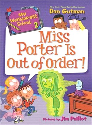 My weirder-est school 2 : Miss Porter is out of order!