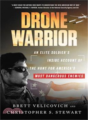 Drone Warrior ─ An Elite Soldier's Inside Account of the Hunt for America's Most Dangerous Enemies