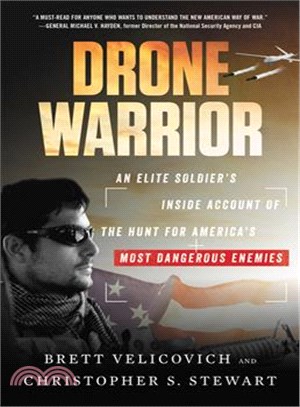 Drone Warrior ─ An Elite Soldier's Inside Account of the Hunt for America's Most Dangerous Enemies