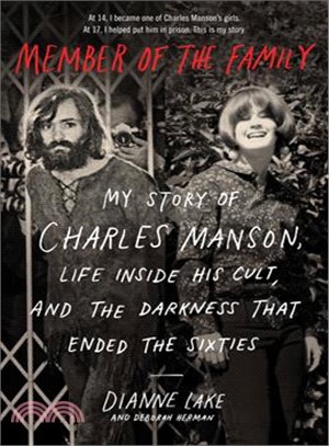 Member of the Family ― My Story of Charles Manson, Life Inside His Cult, and the Darkness That Ended the Sixties