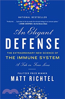 An Elegant Defense ― The Extraordinary New Science of the Immune System; a Tale in Four Lives