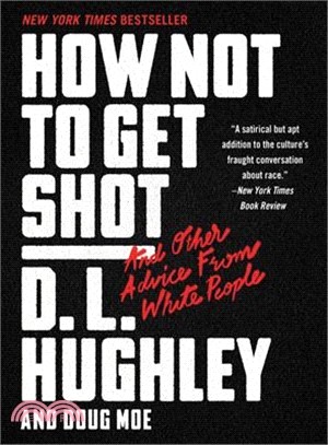 How Not to Get Shot ― And Other Advice from White People
