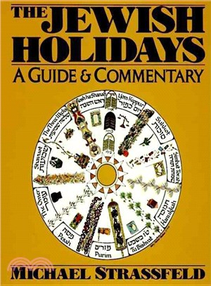 The Jewish Holidays ─ A Guide & Commentary