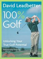 DAVID LEADBETTER 100% Golf ─ Unlocking Your True Golf Potential