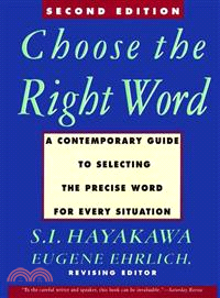 Choose the Right Word ─ A Contemporary Guide to Selecting the Precise Word for Every Situation