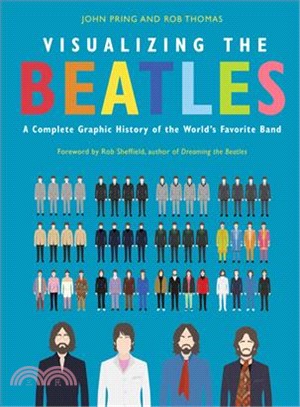 Visualizing the Beatles ― A Complete Graphic History of the World's Favorite Band