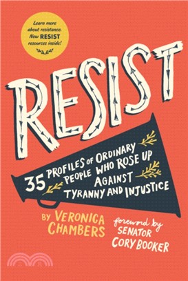 Resist：40 Profiles of Ordinary People Who Rose Up Against Tyranny and Injustice