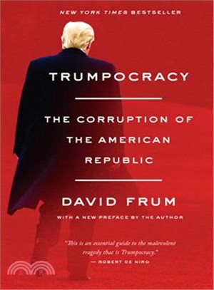 Trumpocracy ― The Corruption of the American Republic