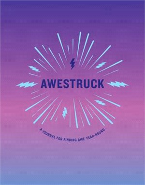 Awestruck ― A Journal for Finding Awe Year-Round