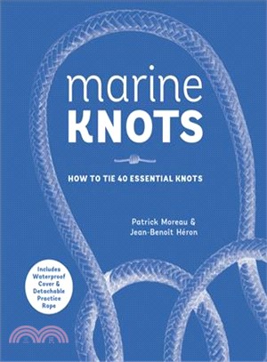 Marine Knots ─ How to Tie 40 Essential Knots: Waterproof Cover and Detachable Rope