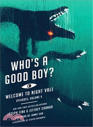 Who's a Good Boy? ― Welcome to Night Vale Episodes, Vol. 4