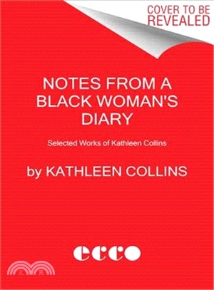 Notes from a Black Woman's Diary ― Selected Works of Kathleen Collins