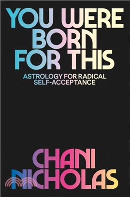 You Were Born for This ― Astrology for Radical Self-acceptance