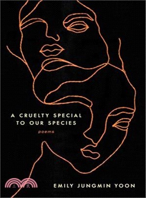 A Cruelty Special to Our Species ― Poems