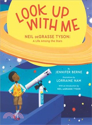 Look Up With Me ― Neil Degrasse Tyson; a Life Among the Stars