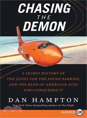 Chasing the Demon ― Chuck Yeager and the Band of American Aces Who Conquered the Sound Barrier