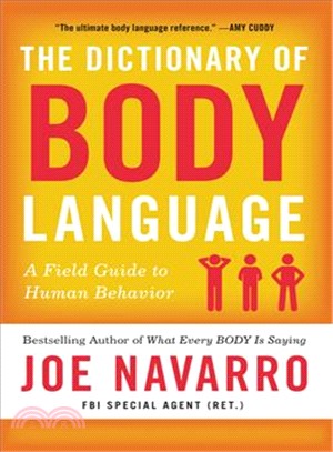 The Dictionary of Body Language ― A Field Guide to What Every Body Is Saying