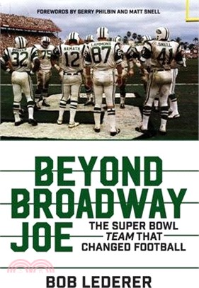 Beyond Broadway Joe ― The Super Bowl Team That Changed Football