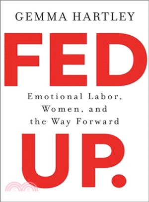 Fed Up ― Emotional Labor, Women, and the Way Forward