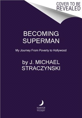Becoming Superman：My Journey From Poverty to Hollywood