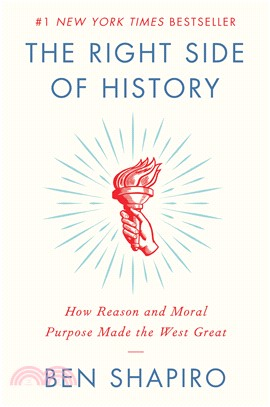 The Right Side of History ― How Reason and Moral Purpose Made the West Great