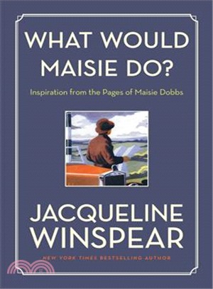 What Would Maisie Do? ― Inspiration from the Pages of Maisie Dobbs