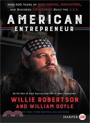 American Entrepreneur ― How 400 Years of Risk-takers, Innovators, and Business Visionaries Built the USA