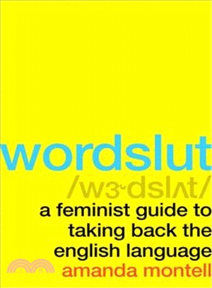 Wordslut ― A Feminist Guide to Taking Back the English Language