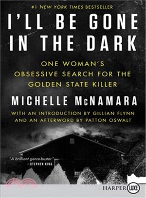 I'll Be Gone in the Dark ― One Woman's Obsessive Search for the Golden State Killer