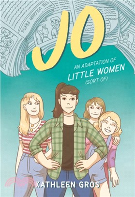 Jo：An Adaptation of Little Women (Sort Of)