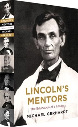 Lincoln's Mentors: The Education of a Leader