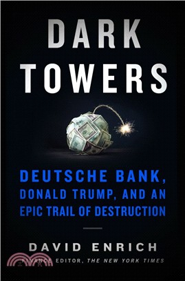 Dark Towers ― Deutsche Bank, Donald Trump, and an Epic Trail of Destruction