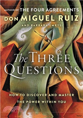 The Three Question: How to Discover and Master the Power Within You