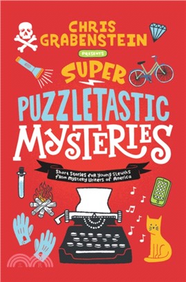 Super Puzzletastic Mysteries：Short Stories for Young Sleuths from Mystery Writers of America