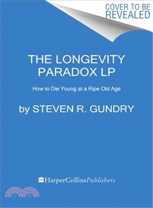 The Longevity Paradox ― How to Die Young at a Ripe Old Age