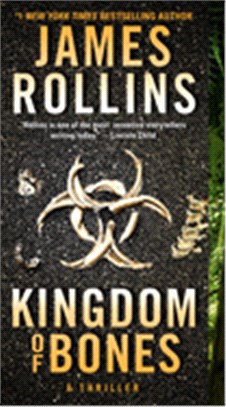 Kingdom of Bones: A Thriller