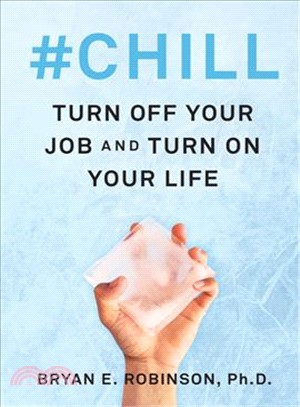 #chill ― Turn Off Your Job and Turn on Your Life