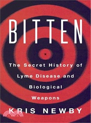 Bitten ― The Secret History of Lyme Disease and Biological Weapons