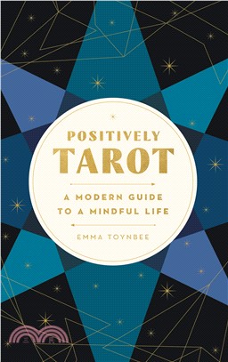 Positively Tarot ― A Modern Guide to a Mindful Life