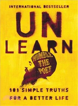 Unlearn ― 101 Simple Truths for a Better Life