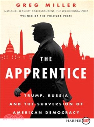 The Apprentice ― Trump, Russia and the Subverstion of American Democracy