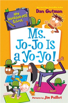 My Weirder-Est School #7: Ms. Jo-Jo Is a Yo-Yo! (My Weirder-Est School)