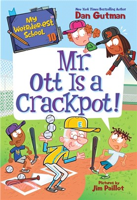 #10: Mr. Ott Is a Crackpot! (My Weirder-Est School)
