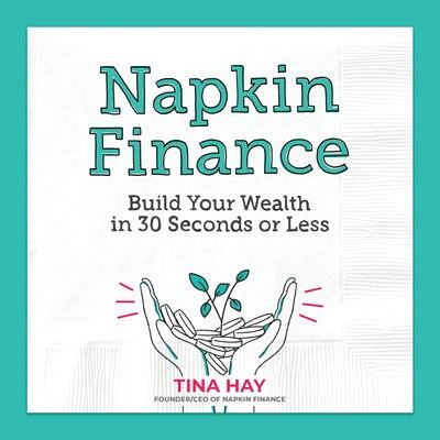 Napkin Finance ― Build Your Wealth in 30 Seconds or Less