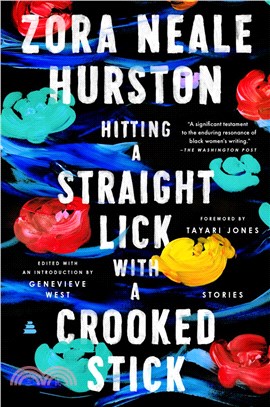 Hitting a straight lick with a crooked stick :stories from the Harlem Renaissance /