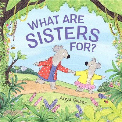 What are sisters for? /