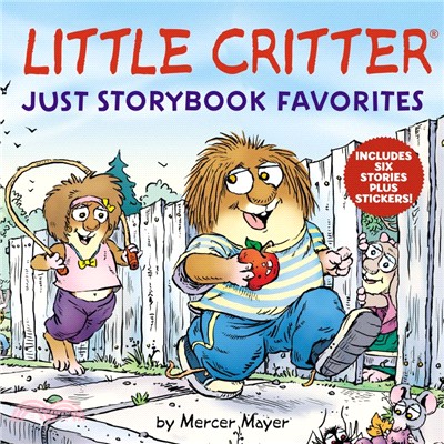Little Critter - Just Storybook Favorites ― 6 Favorite Little Critter Stories in 1 Hardcover!