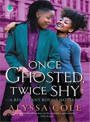 Once Ghosted, Twice Shy ― A Reluctant Royals Novella