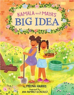 Kamala and Maya's big idea /