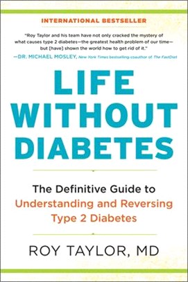 Life Without Diabetes ― The Definitive Guide to Understanding and Reversing Type 2 Diabetes